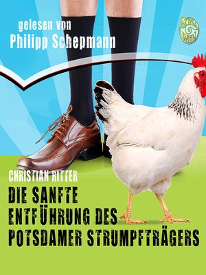 cover image of Die sanfte Entführung des Potsdamer Strumpfträgers